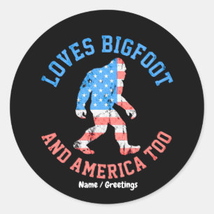 Sticker Rond Aime Bigfoot et l'Amérique Trop Patriotique Améric