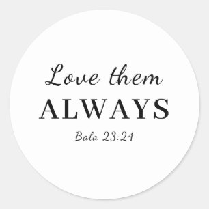 Sticker Rond Aimez-les quand même Conception de verset biblique