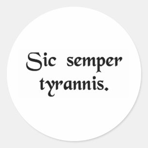 Sticker Rond Ainsi toujours aux tyrans