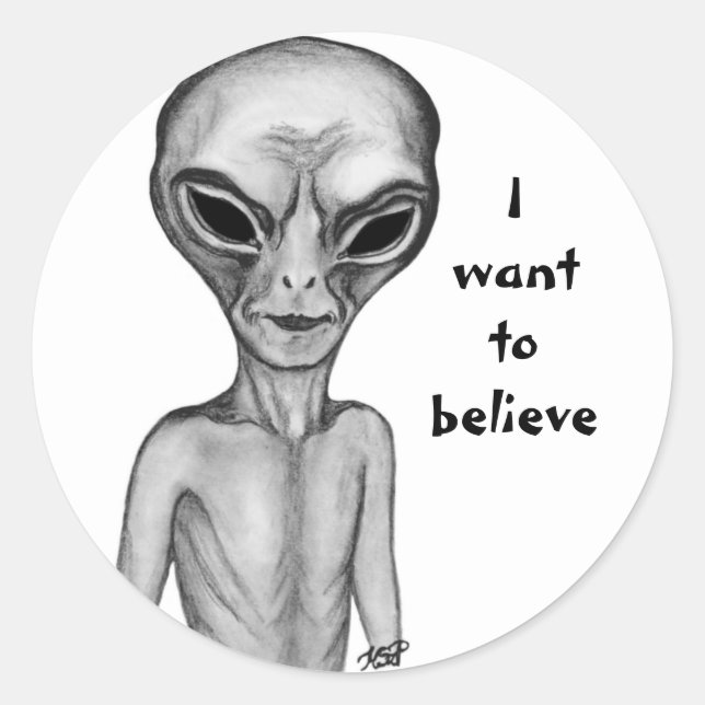 Sticker Rond Alien gris, je veux croire (Devant)