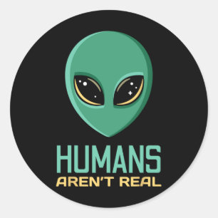Sticker Rond Alien Humains amusants n'est pas vraiment mignon U