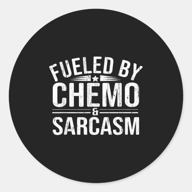 Sticker Rond Alimenté Par Chemo Sarcasm, Chimiothérapie Drôle,  (Devant)