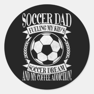 Sticker Rond Alimenter le rêve de soccer de mon enfant et ma dé