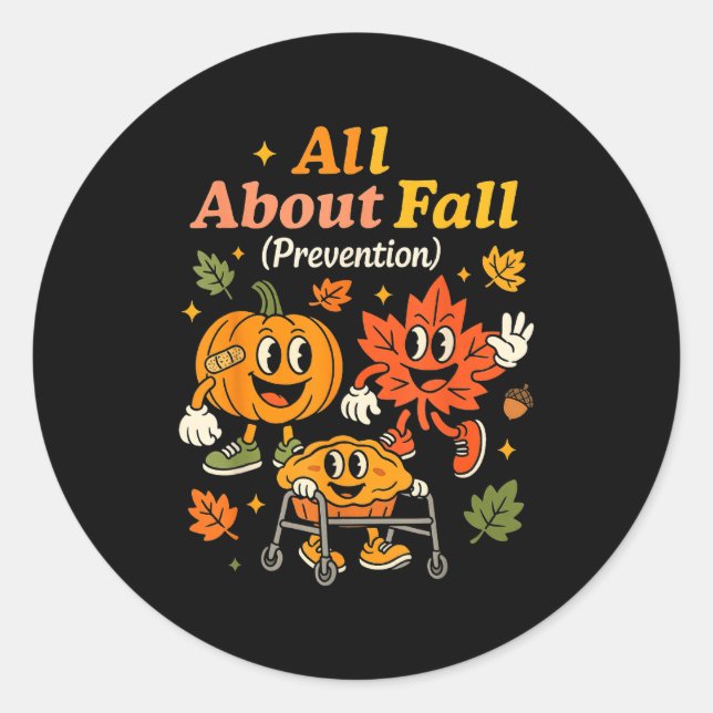 Sticker Rond All About Fall Prevention Funny Autumn Therapy Pt  (Devant)
