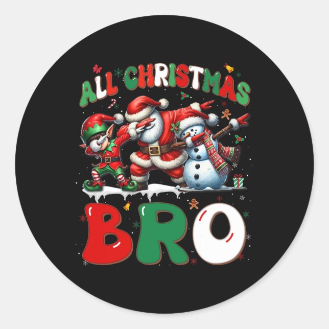 Sticker Rond All Christmas Bro Xmas Santa Elf Snowman Dabbing M (Devant)