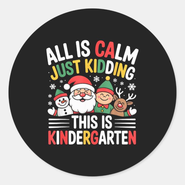Sticker Rond All Is Calm Funny Xmas Kindergarten Christmas Seas (Devant)