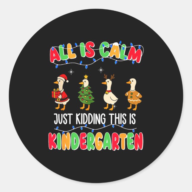 Sticker Rond All Is Calm Just Kidding This Is Kindergarten Chri (Devant)