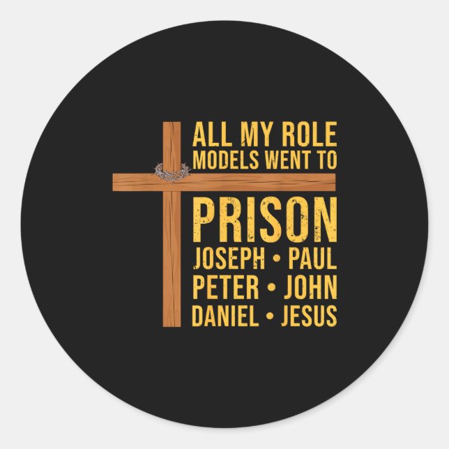 Sticker Rond All My Role Models Went To Prison Funny Christian  (Devant)