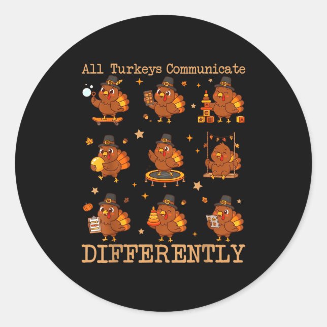 Sticker Rond All Turkeys Communicate Differently Thanksgiving A (Devant)