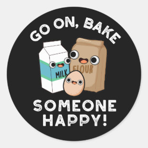 Sticker Rond Aller Sur Cuire Quelqu'Un Heureux Funny Baking Pun
