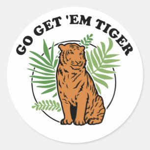 Sticker Rond Allez chercher Em Tiger
