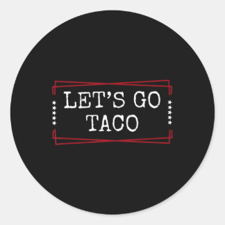 Sticker Rond Allons Taco Chemise Allons Taco 1