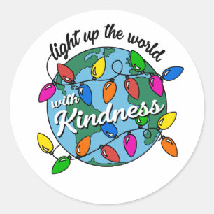 Sticker Rond Allumez le monde avec gentillesse.