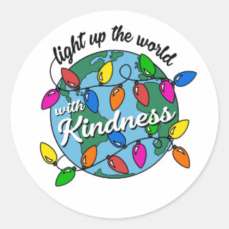Sticker Rond Allumez le monde avec gentillesse.