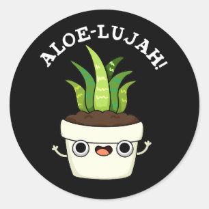 Sticker Rond Aloe-llujah Funny Aloe Vera Pun Dark BG