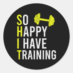 Sticker Rond Alors Heureux J'Ai Entraînement Bodybuilding Gym W