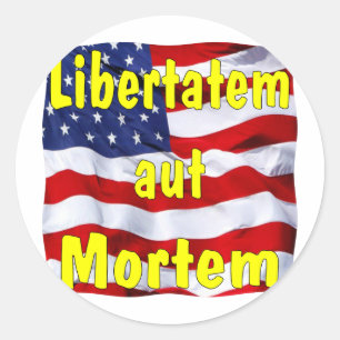 Sticker Rond American Flag Libertatem aut Mortem (latin pour