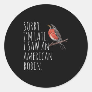 Sticker Rond American Robin Oiseau à observer Amour drôle Sarca