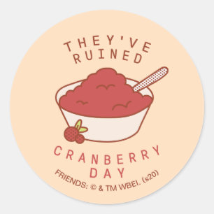 Sticker Rond AMIS™   Ils ont ruiné Cranberry Day