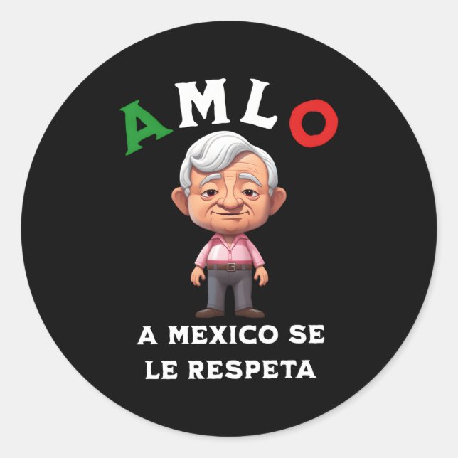 Sticker Rond Amlo A Mexico Se Le Respeta (Devant)