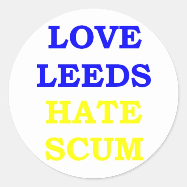 Sticker Rond Amour Leeds Hate Scum (Devant)