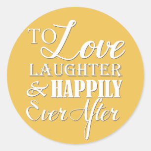 Sticker Rond Amour Rire Heureusement Jamais Après Mariage