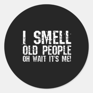 Sticker Rond Amusant 50e anniversaire Gag cadeau I Smell Old Pe