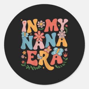 Sticker Rond Amusant Dans My Nana Era Retro Super Mothers Day N