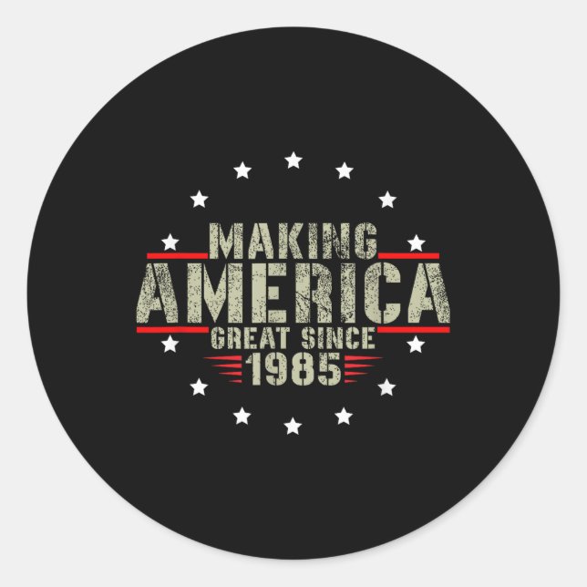 Sticker Rond Amusant Rendre l'Amérique grande depuis 1985 Desig (Devant)
