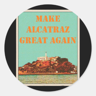 Sticker Rond Amusant Rendre sa grandeur à Alcatraz Trump Usa 3