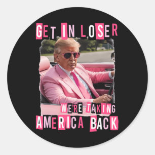 Sticker Rond Amusant Se Faire Perdre Nous Reprenons L'Amérique