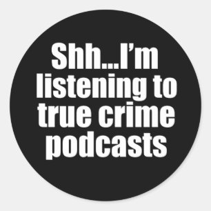 Sticker Rond Amusant Ventilateur Podcast de Crimes Vrais
