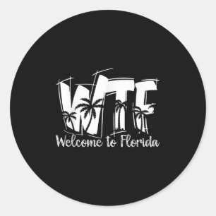 Sticker Rond Amusant Wtf Bienvenue En Floride _ Plage Océan _ S
