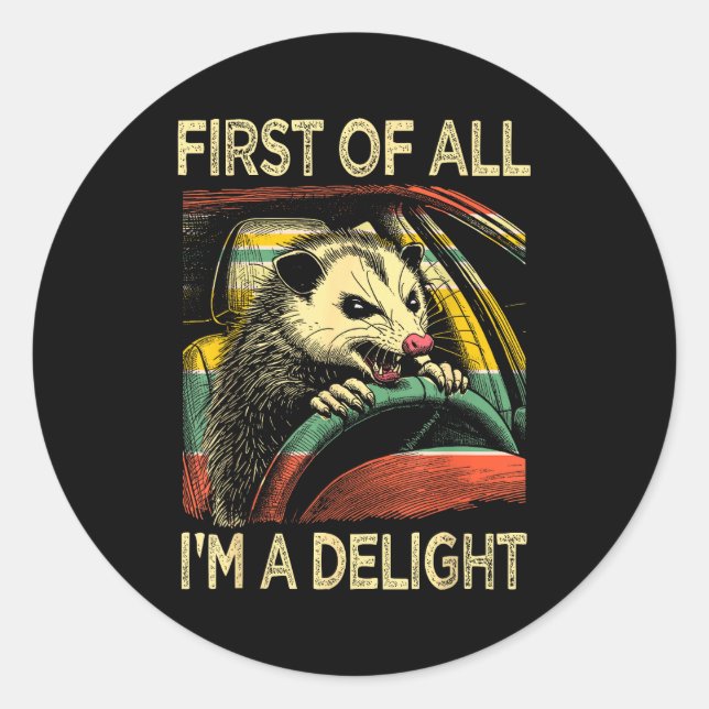 Sticker Rond Angry Ossum Driving Funny Quote First Of All I'm A (Devant)
