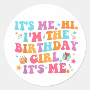 Sticker Rond Anniversaire Fête C'Est Moi Bonjour Im L'Anniversa