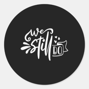 Sticker Rond Anniversaire mariage Je fais mariée Groom Love Cit