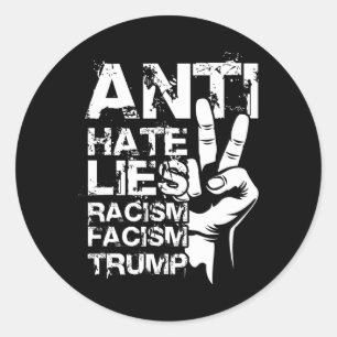 Sticker Rond Anti Haine Mensonges Racisme Facisme Trump 