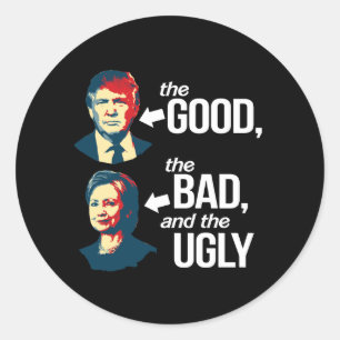 Sticker Rond Anti-Hillary - Le bon, le mauvais et le laid - - -