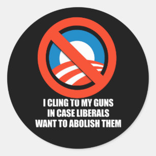 Sticker Rond Anti-Obama - je m'accroche à mes fusils dans les l