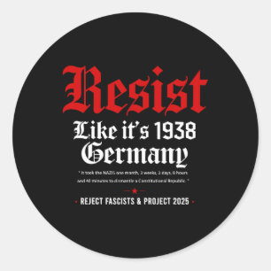 Sticker Rond Anti-Trump Résister c'est comme 1938 militant alle