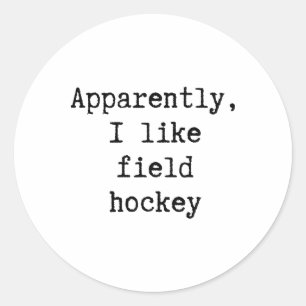 Sticker Rond Apparemment j'aime le hockey sur gazon Maman Papa 