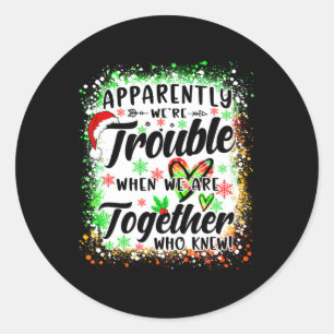 Sticker Rond Apparemment, nous avons du mal quand nous sommes e