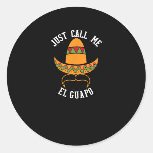 Sticker Rond Appelle-Moi El Guapo Funny Cinco De Mayo