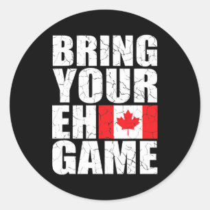 Sticker Rond Apporte Your Eh Game Canadian Flag Canada Pride 