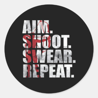 Sticker Rond Archer Bowhunting But Shoot Sweat Répéter Archer