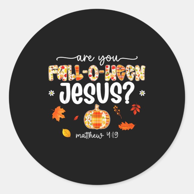 Sticker Rond Are You Fall-o-ween Jesus Christ Pumpkin Fall Than (Devant)