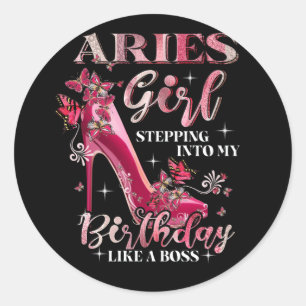 Sticker Rond Aries Girl Stepping Into My Birthday Like A Boss