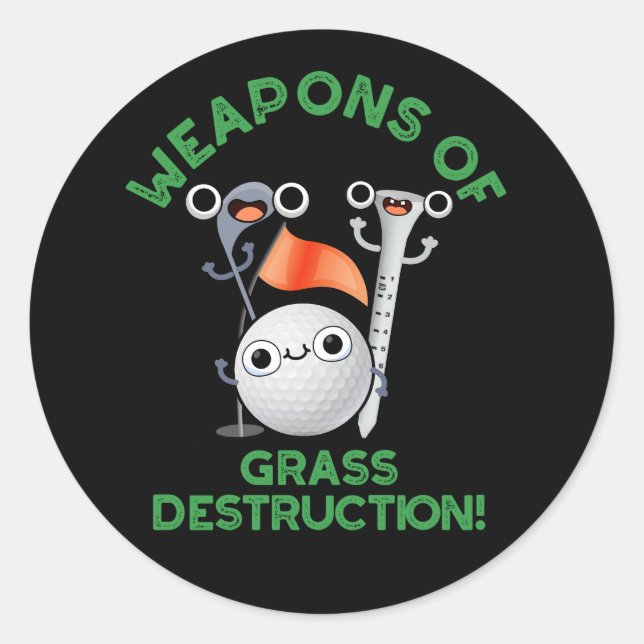 Sticker Rond Armes De Destruction De L'Herbe Golf Pun Dark BG (Devant)