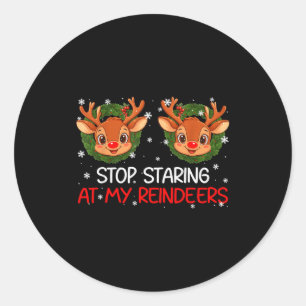 Sticker Rond Arrêtez de regarder mon renne Noël mignon Xmas Wo
