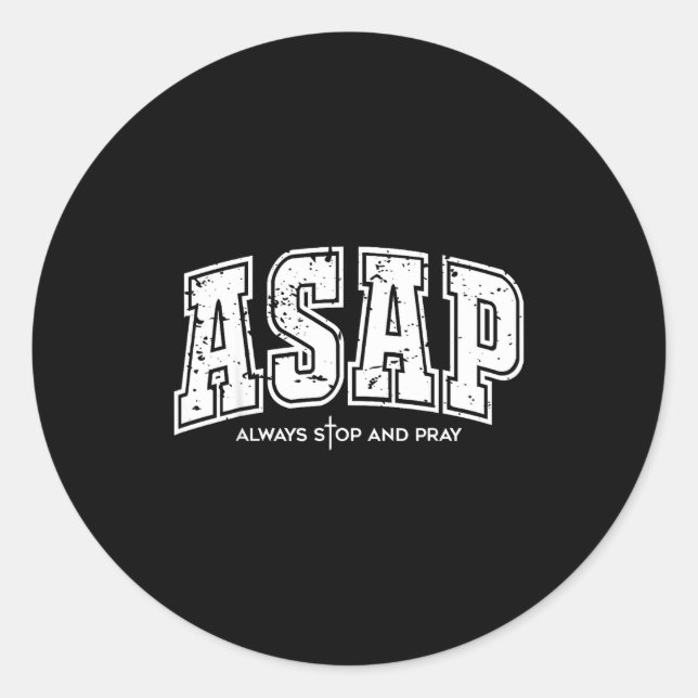 Sticker Rond Asap Always Stop And Pray Christian Faith Easter  (Devant)